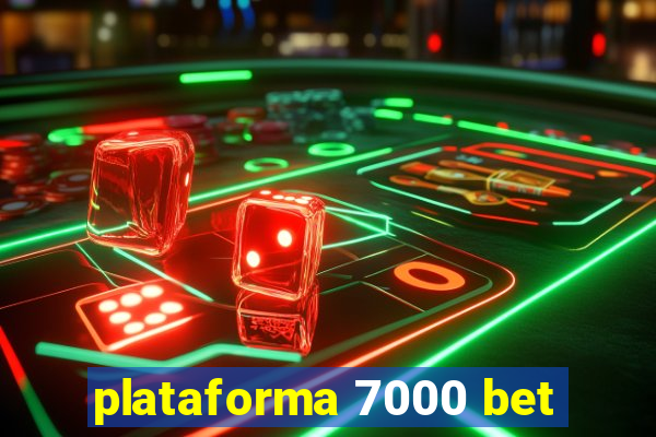 plataforma 7000 bet